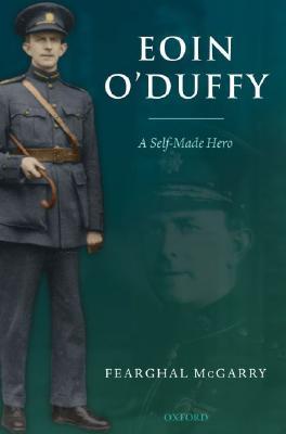 Eoin O'Duffy: A Self-Made Hero (Hardback)