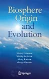 Biosphere Origin and Evolution Biosphere Origin and Evolution