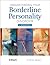 Understanding your Borderline Personality Disorder: A Workbook (The Wiley Series in Psychoeducation)