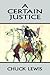 A CERTAIN JUSTICE