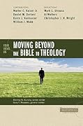 Four Views on Moving Beyond the Bible to Theology