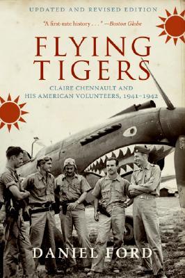 Flying Tigers: Claire Chennault and His American Volunteers, 1941-1942 (Paperback)