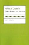 Antonio Gramsci: Architect of a New Politics (Political Traditions in Foreign Policy Series)