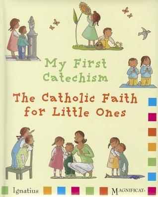 My First Catechism: The Catholic Faith for Little Ones (Board Book)