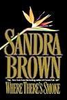 Where There's Smoke by Sandra       Brown