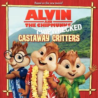 Castaway Critters (Alvin and the Chipmunks: Chipwrecked)