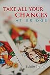 Take All Your Chances at Bridge