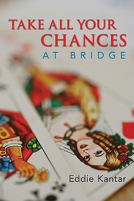 Take All Your Chances at Bridge (Paperback)
