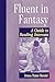 Fluent in Fantasy: A Guide to Reading Interests (Genreflecting Advisory Series)