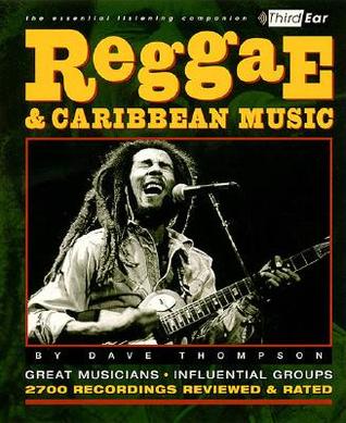 Reggae & Caribbean Music: Third Ear - The Essential Listening Companion (Paperback)
