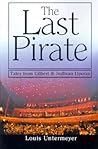 The Last Pirate: Tales from Gilbert & Sullivan Operas