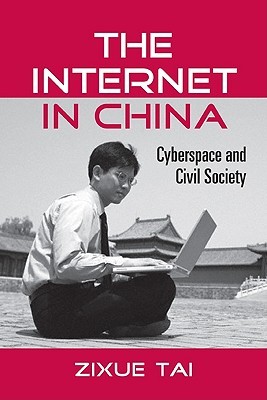 The Internet in China: Cyberspace and Civil Society (Routledge Studies in New Media and Cyberculture)