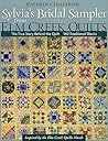 Sylvia's Bridal Sampler from Elm Creek Q: The True Story Behind the Quilt 140 Traditional Blocks