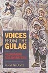 Voices from the Gulag by Aleksandr Solzhenitsyn