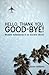 Hello, Thank You, Good-Bye!: Modern Adventures in an Ancient World