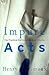 Impure Acts: The Practical Politics of Cultural Studies