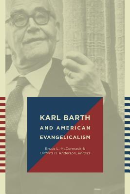 Karl Barth and American Evangelicalism (Paperback)
