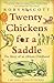 Twenty Chickens For A Saddle