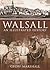 Walsall: An Illustrated History