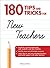 180 Tips and Tricks for New Teachers by Melissa Kelly