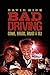 BAD DRIVING: Crime, Wrecks, Drugs and Sex