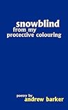 snowblind from my...