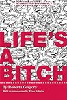 Life's A Bitch (The Complete Bitchy Bitch Stories)
