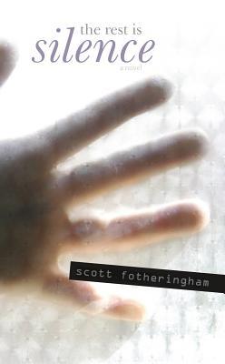 The Rest Is Silence (Hardcover)