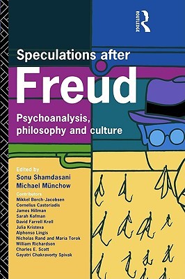 Speculations After Freud: Psychoanalysis, Philosophy and Culture (Paperback)