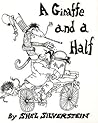 A Giraffe and a Half by Shel Silverstein A Giraffe and a Half by Shel Silverstein