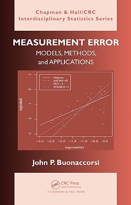 Measurement Error (Chapman & Hall/CRC Interdisciplinary Statistics)