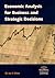 Economic Analysis for Busin...