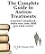 The Complete Guide to Autism Treatments, A Parent's Handbook: Make Sure Your Child Gets What Works!
