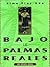 Bajo las palmas reales (Puertas Al Sol) (Spanish Edition)