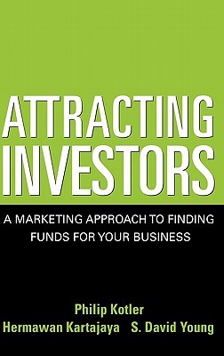 Attracting Investors: A Marketing Approach to Finding Funds for Your Business (Hardcover)