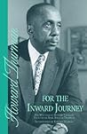For the Inward Journey by Howard Thurman
