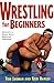 Wrestling For Beginners