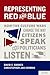 Representing Red and Blue: How the Culture Wars Change the Way Citizens Speak and Politicians Listen (Series in Political Psychology)
