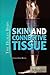 Skin and Connective Tissue (The Human Body)