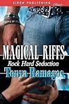 Magical Riffs (Rock Hard Seduction, #4) Magical Riffs (Rock Hard Seduction, #4)