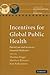 Incentives for Global Public Health by Thomas W. Pogge