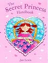 Secret Fairy: The Secret Princess Handbook