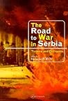 The Road to War in Serbia: Trauma and Catharsis
