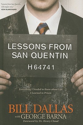 Lessons from San Quentin: Everything I Needed to Know about Life I Learned in Prison (Hardcover)