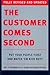 The Customer Comes Second by Hal Rosenbluth The Customer Comes Second by Hal Rosenbluth