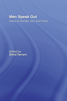 Men Speak Out: Views on Gender, Sex, and Power (Hardcover)