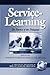 Service-Learning: The Essence of the Pedagogy (Advances in Service-Learning Research)