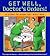 Get Well, Doctor's Orders!: A Close to Home Get Well Box