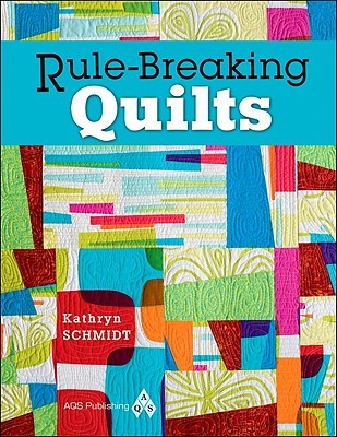 Rule-Breaking Quilts (Paperback)