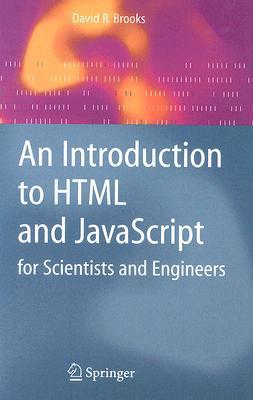 An Introduction to HTML and JavaScript: for Scientists and Engineers (Paperback)